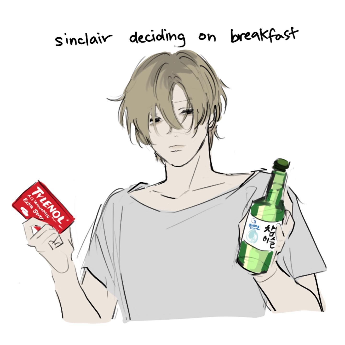 a cartoon illustration of a man with blonde hair holding a bottle of soju in one hand and a pack of tylenol in the other. he's looking down in contemplation. the caption above him says "sinclair deciding on breakfast." the image is humorous and depicts the decision one has to make after a night of heavy drinking  whether to eat breakfast or take medicine for a hangover.