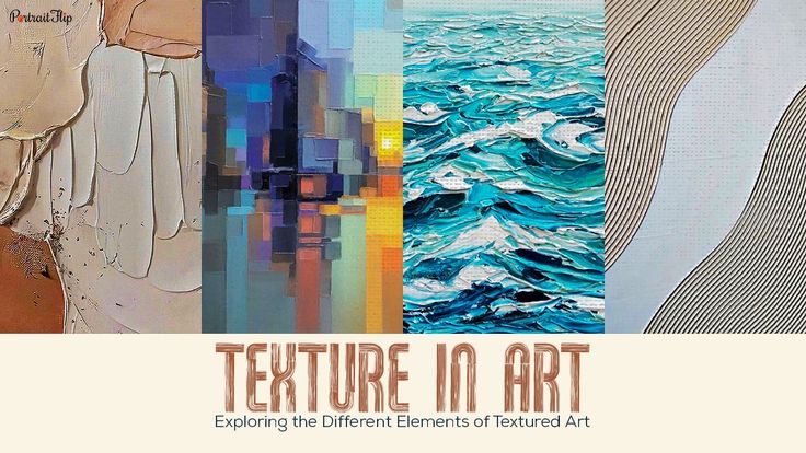 this image shows four different paintings with various textures. the first painting has a pale brown, offwhite textured background. the second one has a city skyline in blue, grey, and yellow. the third painting shows blue ocean waves. the fourth painting has a white background with brown curved lines. in the center of the image, "texture in art" is written in brown with a subtitle "exploring the different elements of textured art."