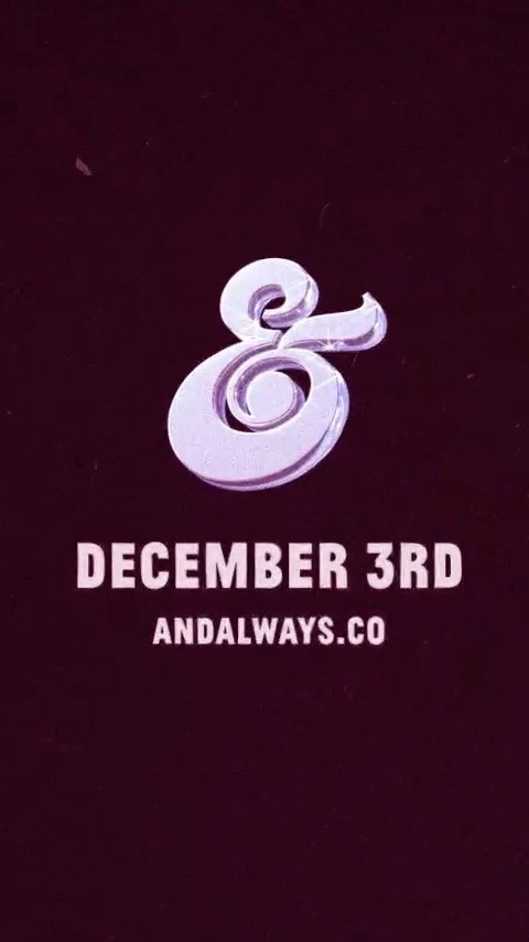 the image is a promotional graphic featuring a glossy ampersand symbol at the top, followed by the text "december 3rd" and the website "andalways.co" on a dark maroon background.