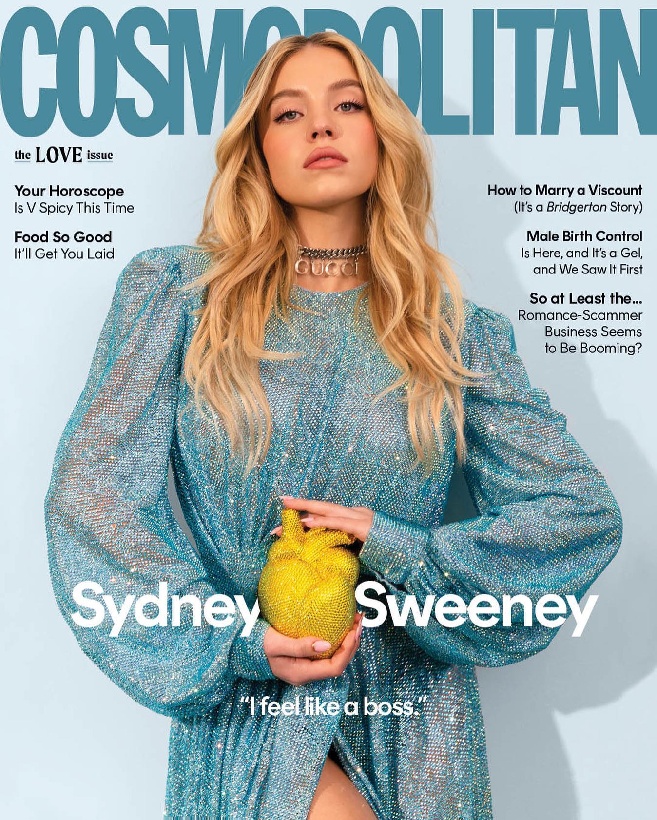the image is a scan of the february 2024 cosmopolitan magazine cover featuring sydney sweeney.  she is wearing a shimmering teal, longsleeved mini dress and a yellow heartshaped purse.  her blonde hair is styled in loose waves. the cover features several headlines including a horoscope prediction, articles about "how to marry a viscount" (referencing bridgerton), male birth control, and a booming romancescammer business. sydney sweeney's name is prominently displayed across the middle, along with the quote: "i feel like a boss." the overall tone is glamorous and playful.