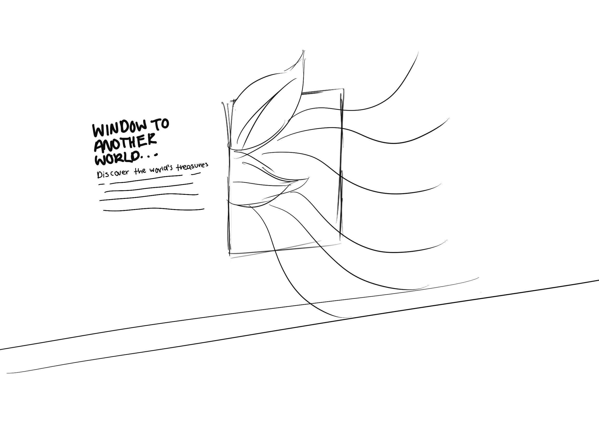 the image is a handdrawn sketch or concept art. it depicts a stylized window, resembling a picture frame, with leaves or plantlike forms inside.  lines emanate from the window, curving and extending outwards, creating a sense of movement and connection to something beyond.  text on the left side reads "window to another world..." and "discover the world's treasures," suggesting a travel or adventure theme. the overall style is abstract and slightly surreal. the sketch seems to be a preliminary design, potentially for an advertisement, poster, or other visual media.  the lines at the bottom appear to be a guide for positioning the artwork.