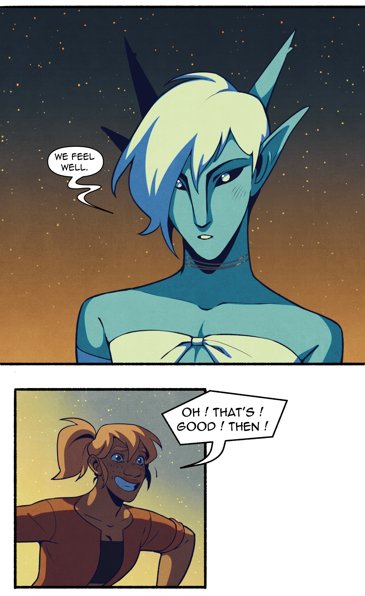 the image is a twopanel comic strip featuring two characters against a backdrop of a starry night. in the top panel, a blueskinned character with horns and pointed ears, wearing a white top and a blue choker, gazes at the viewer with a neutral expression. a speech bubble above them reads, "we feel well." the bottom panel shows a closeup of a tannedskinned character with short, blonde hair and an orange shirt, smiling broadly. their speech bubble exclaims, "oh! that's! good! then!"
