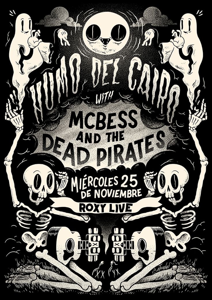 this is a poster for a concert event featuring the band "mcbess and the dead pirates".  it is a black and white illustration featuring skulls, skeletons, ghosts and a vintage style graphic design.  the event is scheduled for wednesday, november 25th at the roxy live venue.