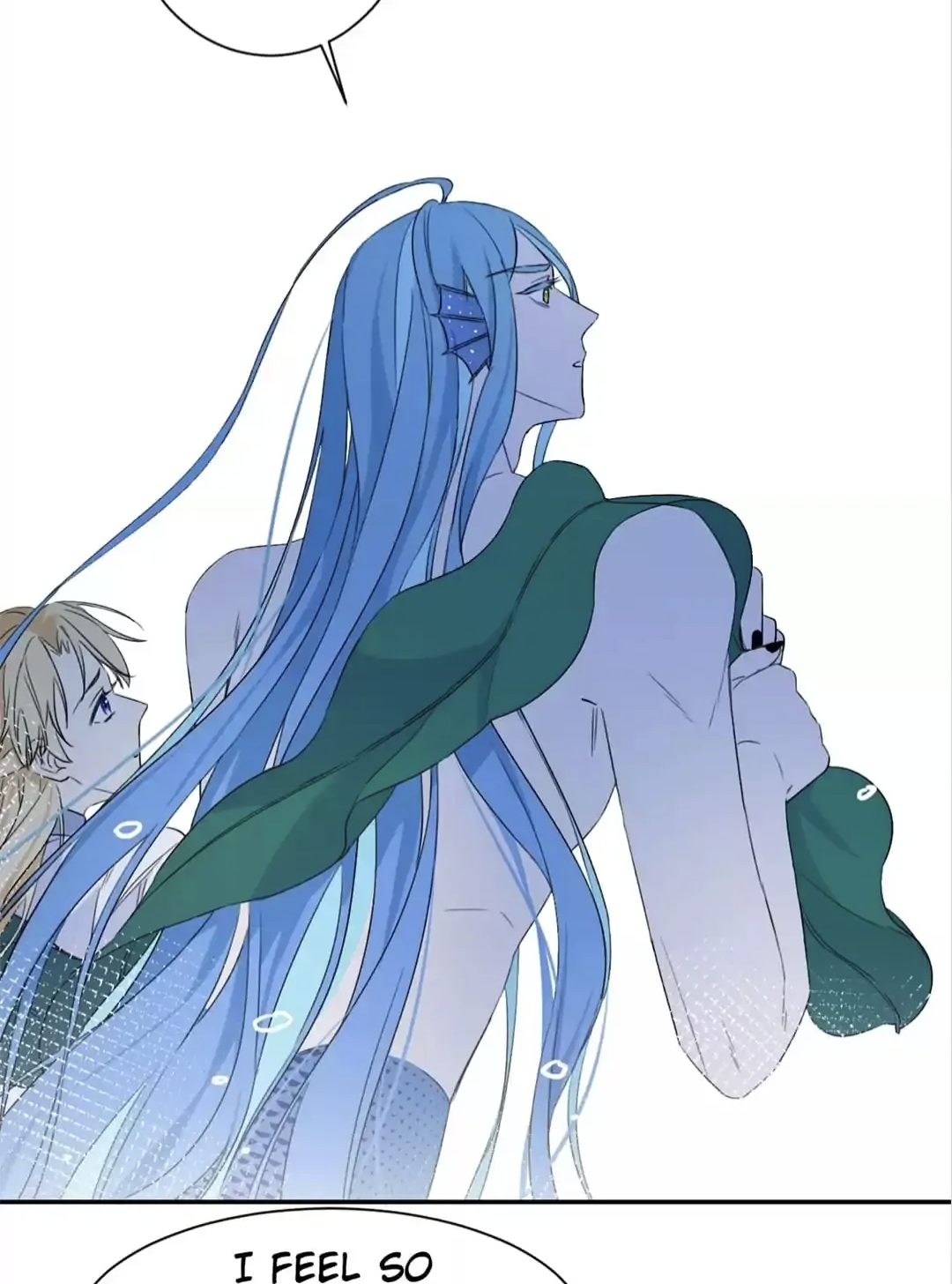 the image is a panel from a manga or manhwa. it depicts a male character with long blue hair and a mermaidlike fin on his head, partially draped in a green cloth.  he has a pale complexion and his expression appears somewhat pensive or thoughtful. a blonde female character with light purple eyes is partially visible on the left, appearing to be embracing or close to the male character.  the overall style is soft and ethereal, with a color palette dominated by blues and light greens. a speech bubble at the bottom indicates dialogue, with the words "i feel so" visible. the scene suggests a romantic or intimate moment between the two characters.