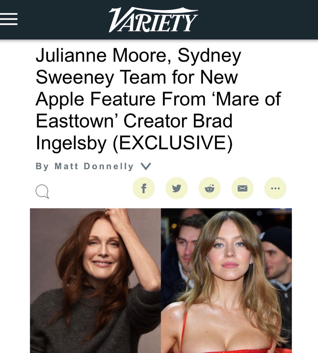 the image shows a screenshot of a variety magazine article headline announcing that julianne moore and sydney sweeney will star in a new apple feature film created by brad ingelsby, the creator of "mare of easttown."  the article is labeled as "exclusive."  the screenshot also includes photos of julianne moore and sydney sweeney, appearing to be publicity shots, possibly from separate events. the social media sharing icons (facebook, twitter, reddit, email) are visible below the headline.