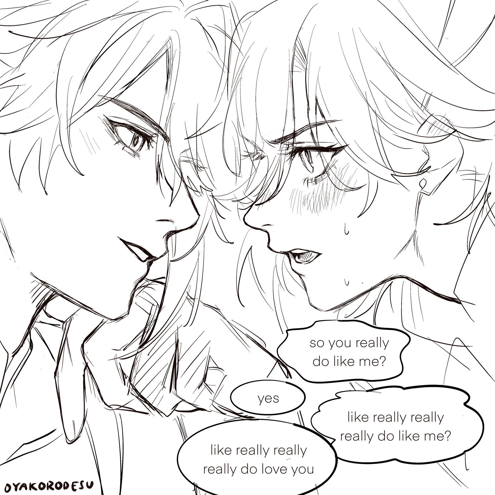 the image is a drawing of two anime boys in a close up. the boy on the left has his head tilted down and is looking at the boy on the right with a loving expression. the boy on the right is looking at the boy on the left with a blushing expression and has his head tilted up. they are both very close to each other and their faces are inches apart. the boy on the left has said, "like really really really do love you," and the boy on the right has said "so you really do like me?" and "like really really really do like me?" this is a romantic scene and suggests a strong connection between the two boys.
