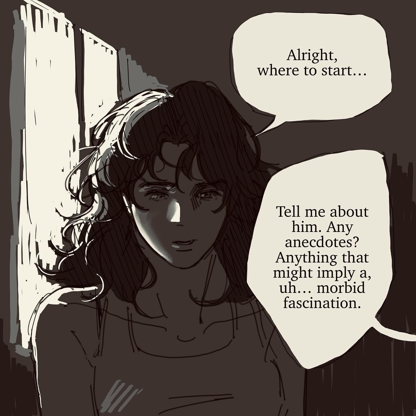 a monochrome illustration depicts a young woman with shoulderlength wavy hair, her face partially obscured by shadows, giving a mysterious and pensive expression. she is the focal point, positioned centrally, with speech bubbles containing dialogue suggesting a conversation where someone is probing for information about a person, possibly deceased, hinting at a morbid fascination. the background is dark and simple, emphasizing the figure and the conversational elements. the artistic style resembles manga or graphic novel illustration, with textured lines and shading used to convey depth and mood. the overall atmosphere is one of suspense and intrigue.