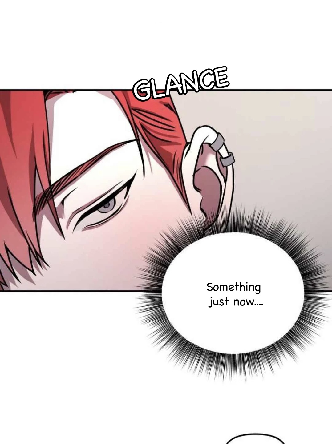 a closeup of a man's face from the manga/manhwa. he has red hair and is looking to the side, with a thought bubble above his ear that says "something just now...". the word "glance" is written above his head.  the style is typical of korean webtoons, featuring clean lines and slightly exaggerated features.