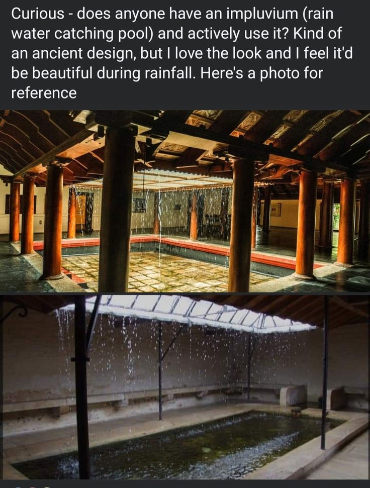 the image contains two photos of impluviums or rainwater catching pools. the first photo shows a rectangular pool surrounded by a covered courtyard with wooden pillars and a tiled floor. rainwater is cascading from the roof into the pool. the second photo showcases another rectangular pool inside a building with a partially covered roof, allowing rainwater to fall into the pool. benches line the sides of the pool.
