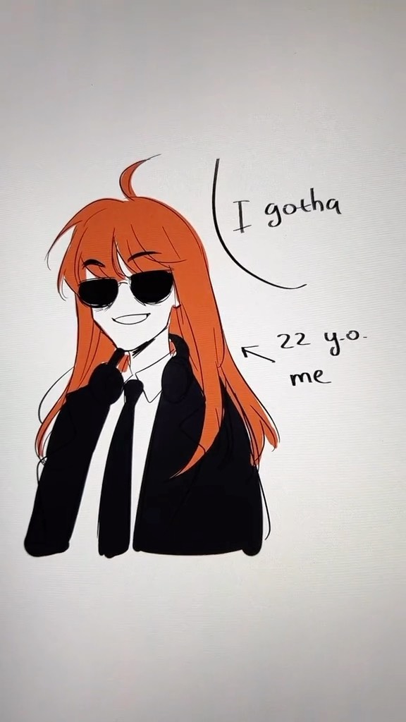the image is a stylized drawing of a young woman with long, bright orange hair, wearing sunglasses and a black suit and tie. she has a confident and slightly mischievous expression. a speech bubble above her head says "i gotha" and an arrow points to a caption that reads "22 y.o. me".  the style is reminiscent of anime or manga, with bold lines and simple shading. the overall impression is one of cool and stylish confidence.