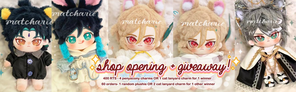 the image shows an advertisement for a shop opening and giveaway. the ad features 4 different cute plush anime dolls. there is text in the ad about the giveaway which says 400 rts (retweets) gets you 4 penyacony charms or 1 cat lanyard charm. 60 orders gets you a random plushie or 2 cat lanyard charms.