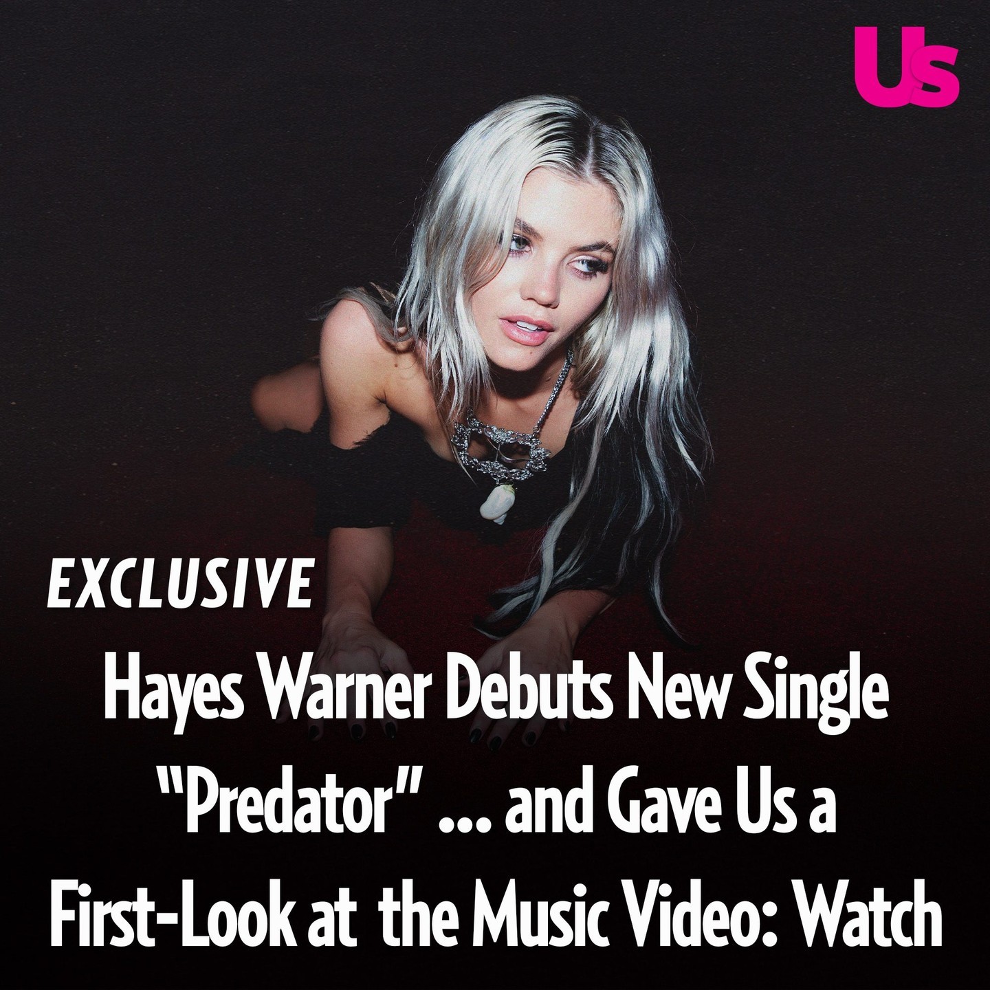 the image is an advertisement for hayes warner's new single "predator" in us weekly. the singer is featured in the image crawling with silver hair and a necklace, and the text says it's an exclusive firstlook at the music video.