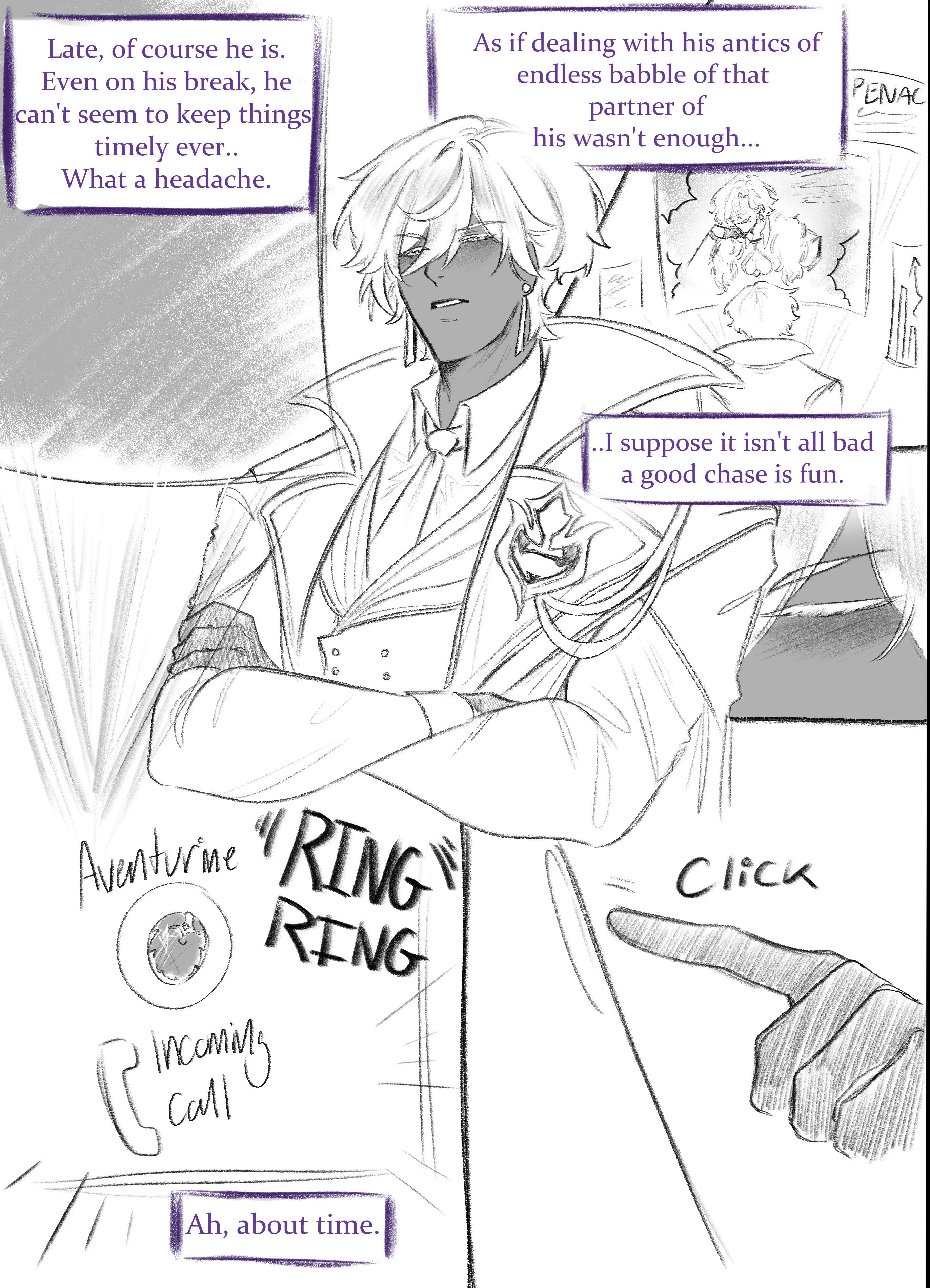 a handdrawn comic panel featuring a man in a suit with crossed arms. the man appears frustrated and is awaiting a phone call from someone named aventurine. a finger is about to click on the phone to answer. text bubbles reveal that the man is annoyed that aventurine is late and also frustrated by dealing with another person's "endless babble." he admits that he enjoys the chase, however.