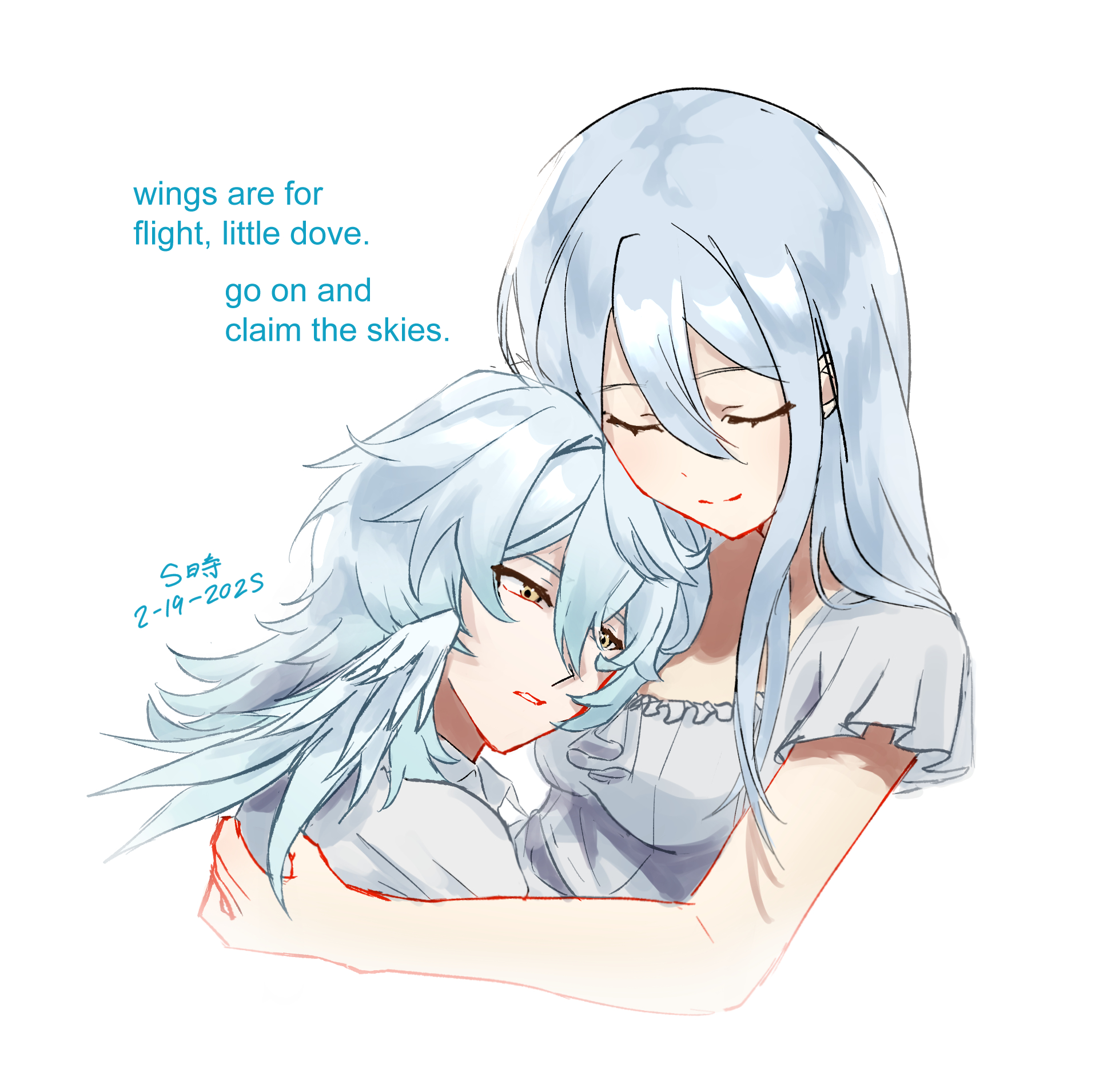 an animestyle drawing shows two women embracing. one has long, straight, light blue hair, and is wearing a white dress. she has her eyes closed and is smiling gently. the other woman has short, choppy, light blue hair, with what appears to be wings or feathers mixed in with her hair. she has yellow eyes and a more serious expression. the text "wings are for flight, little dove. go on and claim the skies." is present in the image, along with the date "2192025".