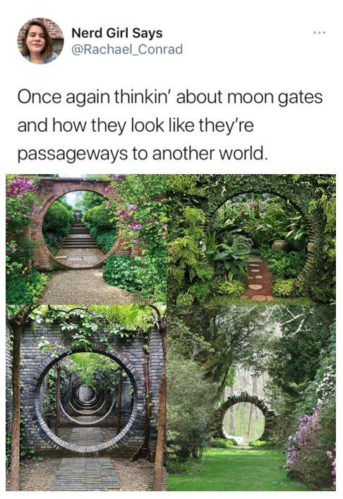the image is a tweet from "nerd girl says" (@rachael_conrad) discussing moon gates and how they appear to be passageways to another world. below the text, there are four images of different moon gates: round gates in gardens, constructed from various materials like brick and stone, leading to pathways filled with flowers and trees.