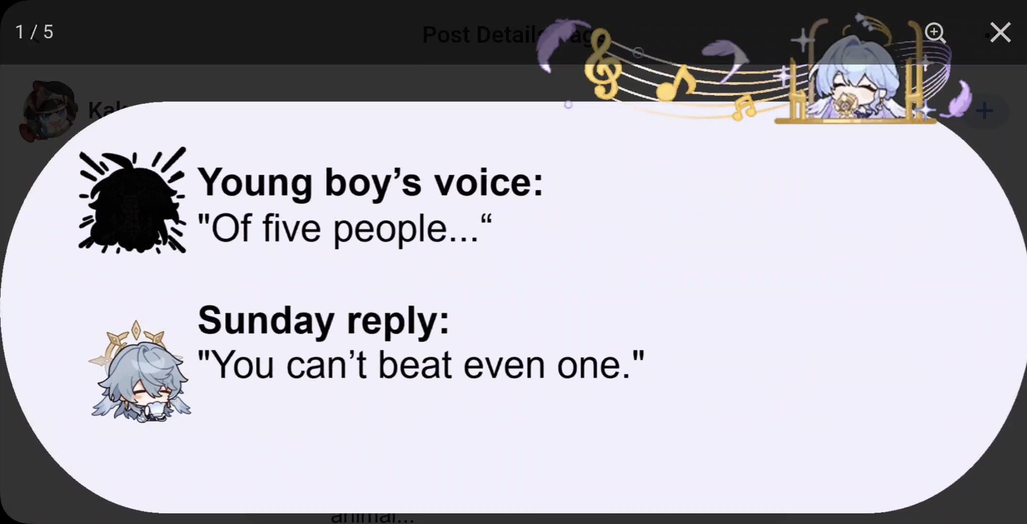 he image is a screenshot of a social media post featuring a meme related to the genshin impact character xiao. the post shows a conversation between a "young boy's voice" and a "sunday reply." the young boy's voice says, "of five people...", and the sunday reply says, "you can't beat even one." the post is decorated with musical notes and chibistyle illustrations of xiao.  the top of the image indicates this is the first of five images (1/5) in a series.