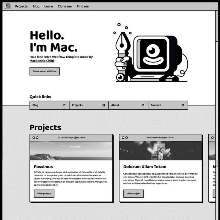this image is a screenshot of a website template. the layout is a clean, retro design with a white background and black text. the navigation bar at the top includes links to projects, blog, learn, clone me, and find me. the main section of the page features the heading "hello. i'm mac." followed by a tagline indicating that it's a free retro webflow template by mackenzie child. below is a "clone me on webflow" button. there is also a quick links section with links to blog, projects, about, and contact. the projects section showcases several projects with titles like "possimus" and "dolorum ullam totam," each with a brief description and a "view project" button.