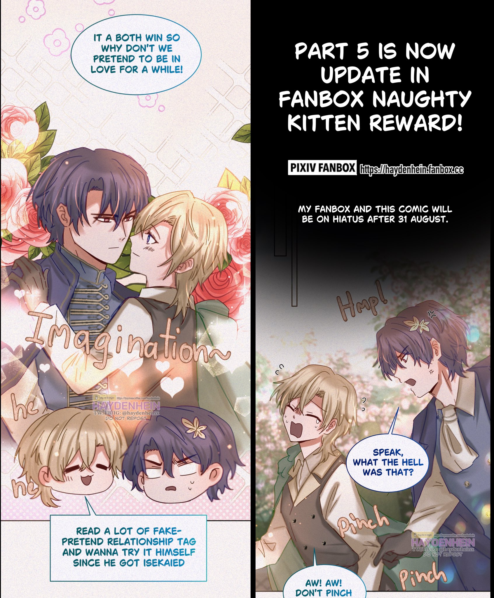 the image is from a manga about two boys who are pretending to be in love. the one on the left is in a dark blue and gray outfit, and the one on the right is in a light green outfit. they are both blushing and looking at each other lovingly. there are pink flowers and leaves around them, and the words "imagination" and "he" are written in a bubbly font. the image is set in a beautiful garden. on the right side of the image, the author mentions that this manga will be going on hiatus after august 31st. the panel below the image depicts two other characters who are not happy about the pretend relationship.