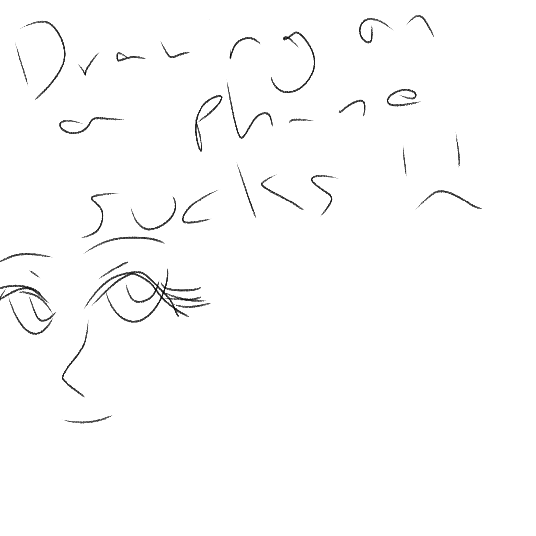 the image is a handdrawn sketch. at the top, it says "draw on phone sucks" in a messy, informal handwriting style. below this text, there's a simple sketch of a woman's face, focused on the eyes and upper part of the face. the eyes are large with noticeable eyelashes, hinting at an anime style. a somewhat sad or frustrated expression seems implied. the overall style is rough and unfinished, reflecting a spontaneous creation possibly expressing dissatisfaction with drawing on a phone.  the image's background is white.