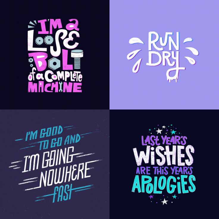 this image features four different typographic designs, each with a unique and humorous quote. the quotes are all displayed in a bold and colorful style, with various effects and embellishments.