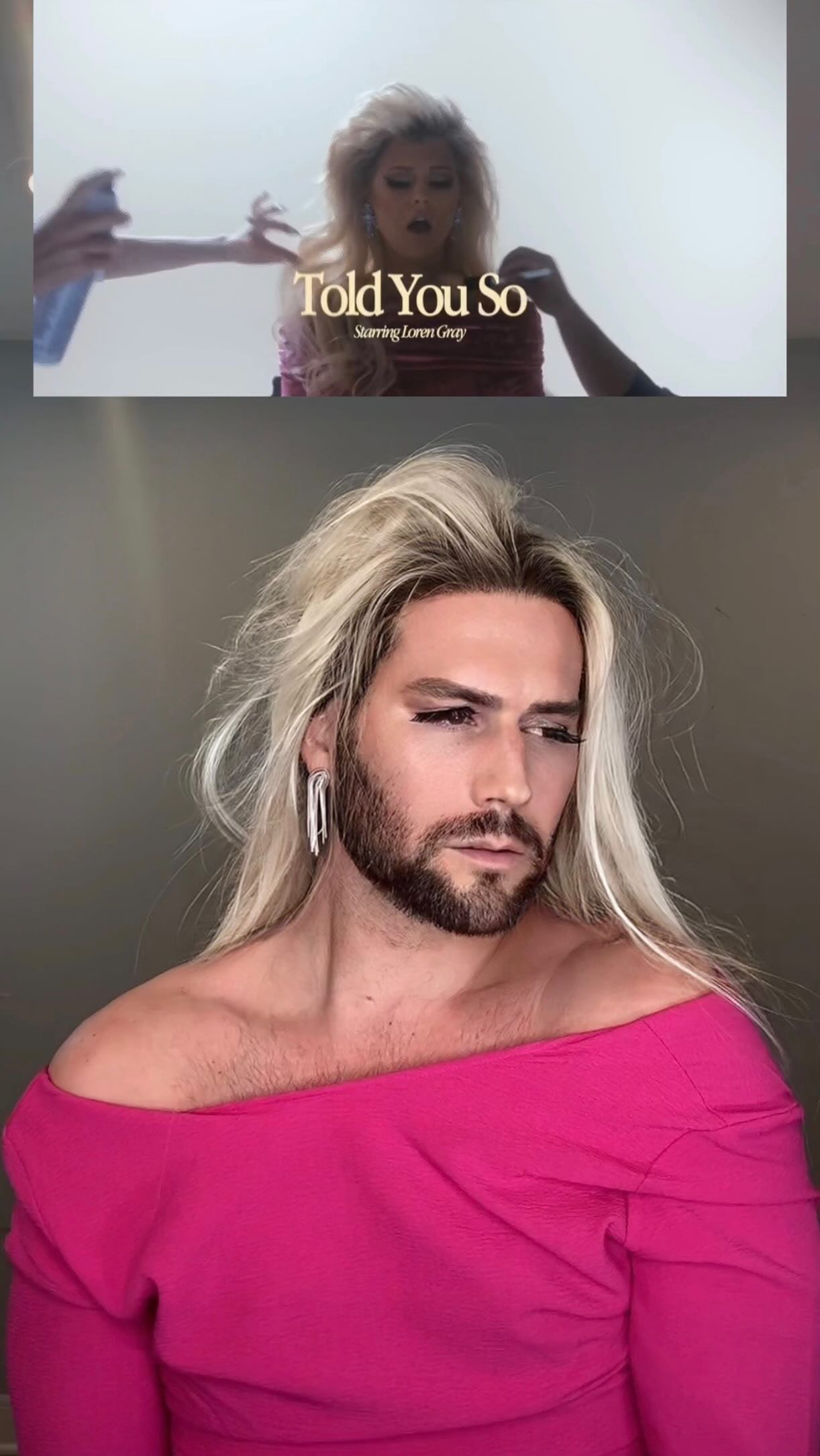 the image is a splitscreen comparison. the top portion shows a still from a music video titled "told you so" starring loren gray, where a woman with blonde hair is being styled with hairspray. the bottom portion features a man dressed in drag, wearing a blonde wig, pink offtheshoulder top, makeup, and earrings. he has a beard and is looking off to the side with a melancholic expression.
