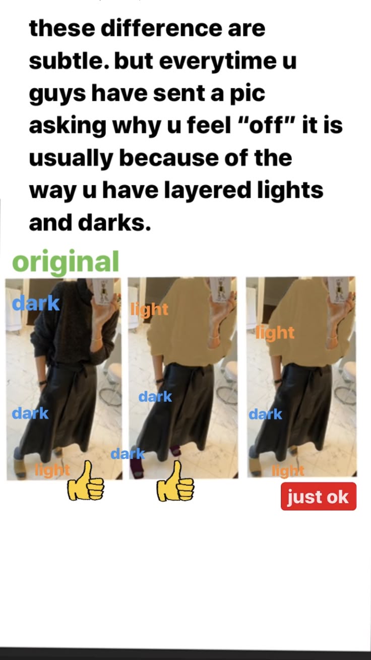the image compares three different outfits in terms of their light and dark layering. the text discusses how these layering differences can affect how an outfit is perceived. the first outfit is labelled as "original" and is given a thumbs up, while the third outfit is labelled "just ok". the images show a person wearing different combinations of light and dark tops and bottoms.