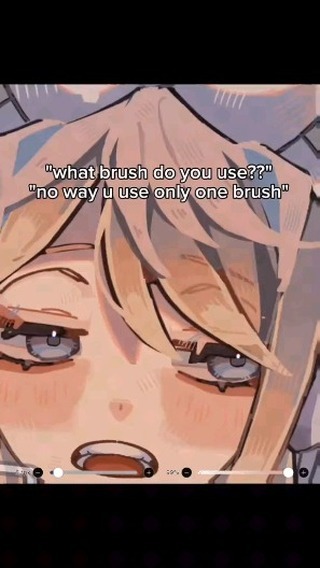 the image is a closeup screenshot of a digital drawing of an animestyle girl's face.  her expression is one of surprise or disbelief.  text overlays the image, forming a memelike exchange. the top line reads, ""what brush do you use??""  the bottom line says, ""no way u use only one brush"". the meme plays on the common question artists receive about their techniques and tools, specifically questioning the idea of using only one brush for a complex drawing like this. the style is soft and slightly muted in color palette.