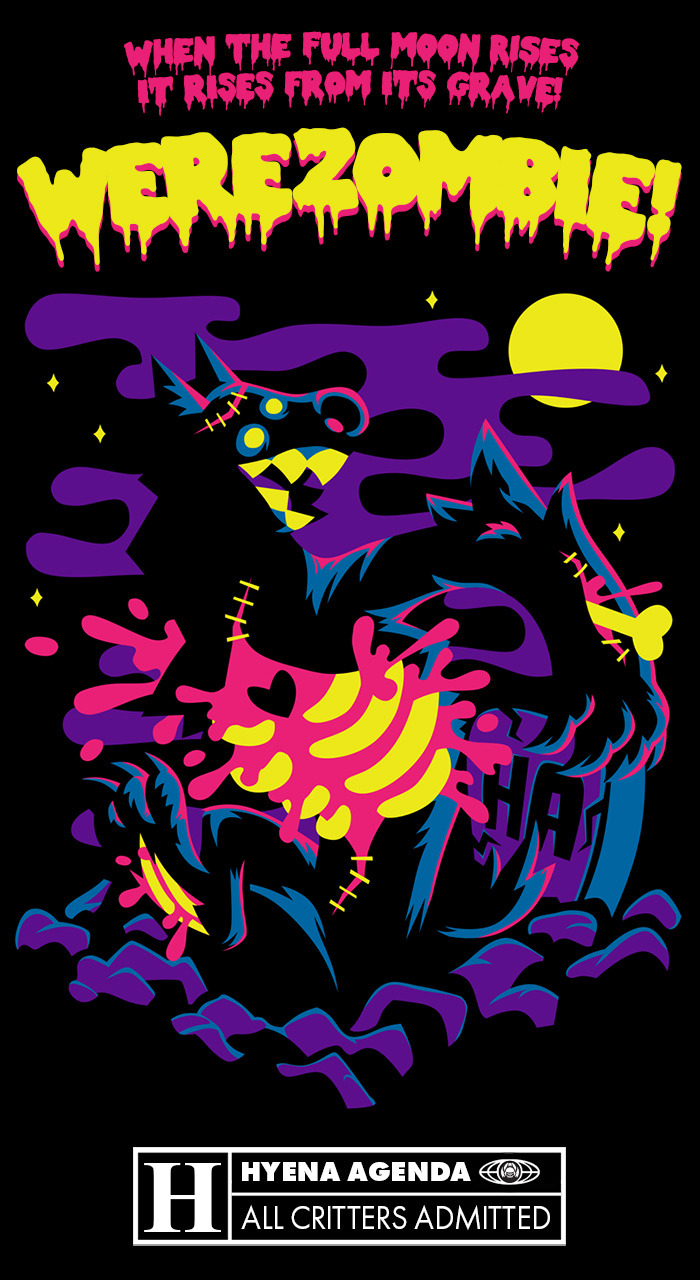 the image is a vibrant, stylized illustration of a "werezombie," a creature that appears to be a combination of a werewolf and a zombie. it's depicted in a dynamic pose, emerging from a pulsing, pink and yellow mass, possibly representing its reanimation or its own body parts. the style is reminiscent of horror movie posters or graphic tshirt designs.  the background is a dark purple night sky with a large yellow moon, reinforcing the horror and supernatural theme. the text "werezombie!" is prominently displayed in a dripping, stylized font, alongside the smaller text "when the full moon rises, it rises from its grave."  at the bottom, a logo for "hyena agenda" is present, with the tagline "all critters admitted." the overall aesthetic is bold, energetic, and visually striking, utilizing a limited color palette for a strong impact.