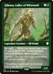 Gilanra, Caller of Wirewood #578