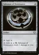 Talisman of Dominance #164