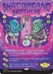 Shattergang Brothers #1315