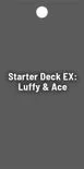 Starter Deck EX: Luffy & Ace Bonus Pack