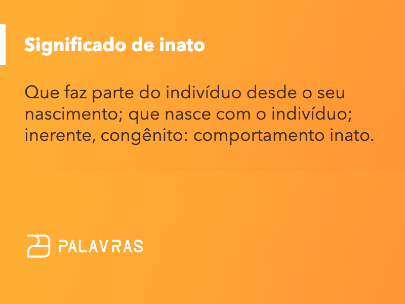 Inato: o que significa, sinônimos e origem | Palavras