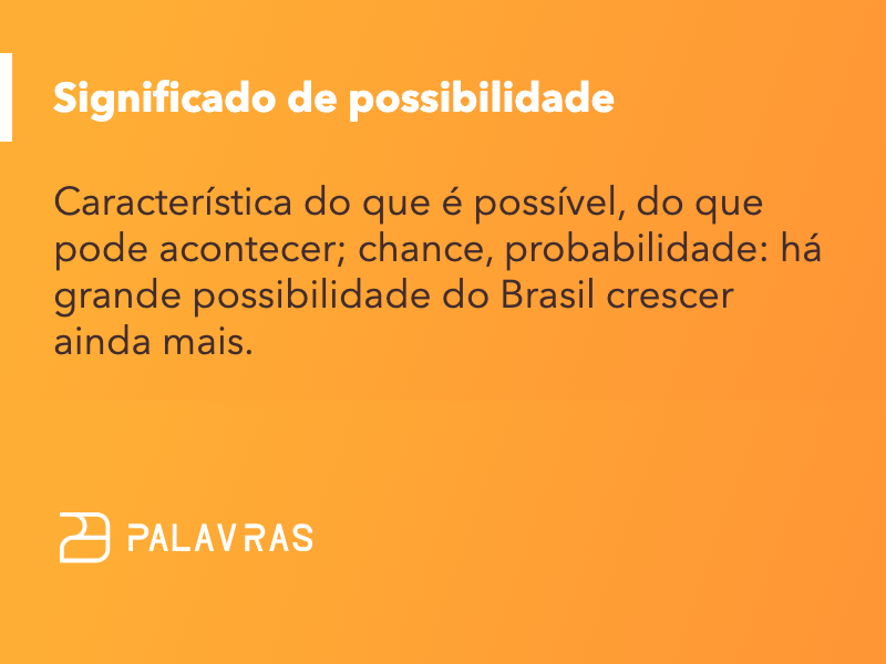 Possibilidade — significado e sinônimos | Palavras