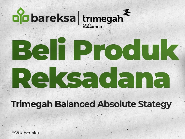 Beli Produk Reksadana Trimegah di Bareksa, Raih Cashback Rp50 Ribu