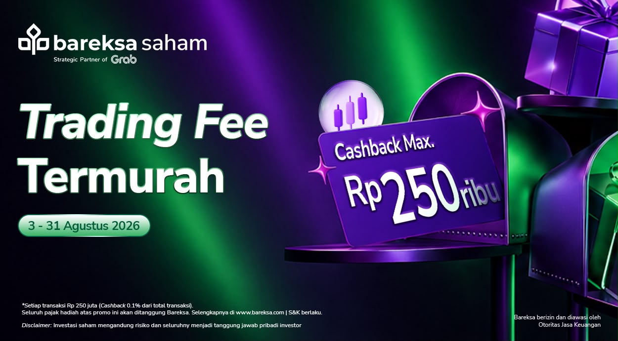 Promo Bareksa Saham Agustus: Trading Terus Berhadiah RDN hingga Rp250 Ribu, Fee Termurah!
