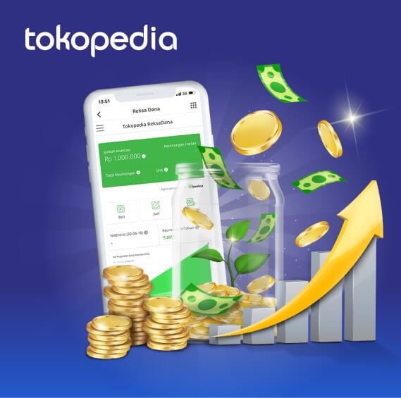 Investasi Semudah Belanja di E-Commerce, Ini Keunggulan Tokopedia ReksaDana