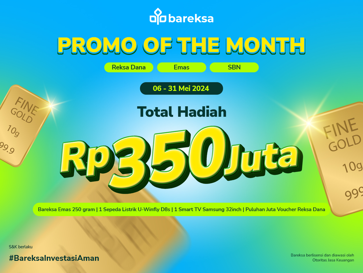 Promo of The Month: Investasi Reksadana, Emas dan Robo Bisa Raih Total Hadiah Rp350 Juta