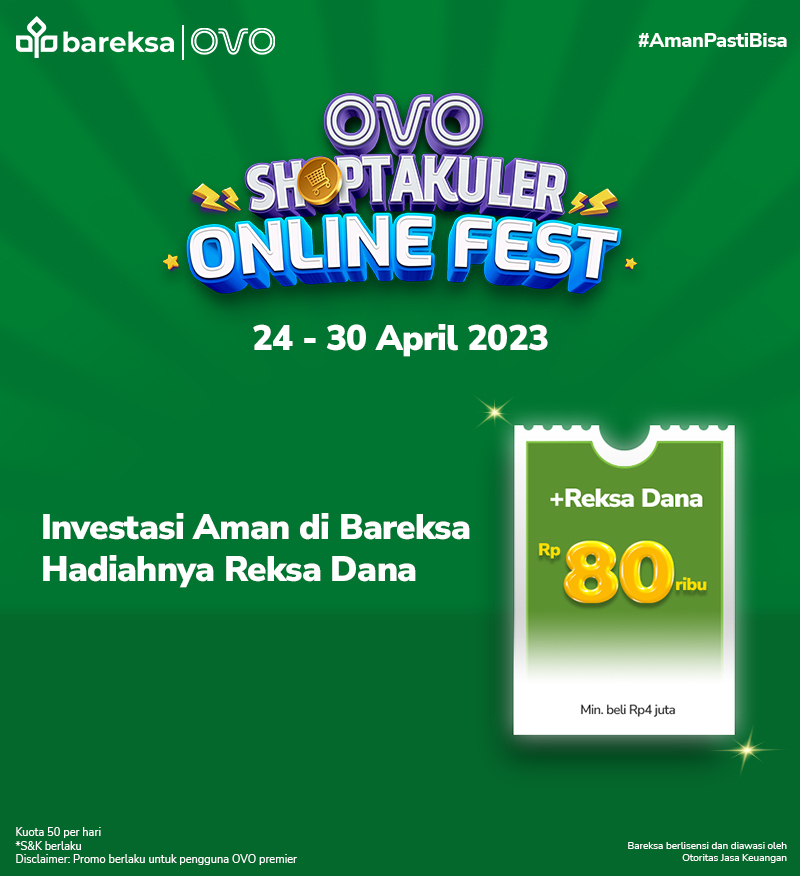 Promo OVO Shoptakuler di Bareksa, Investasi Bisa Raih Reksadana Rp80 Ribu