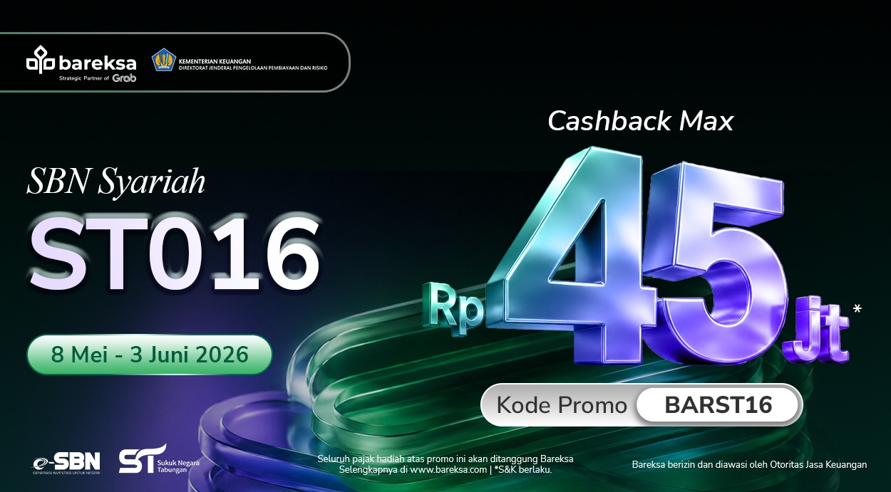 Promo SBN Syariah ST016: Investasi di Bareksa Berhadiah Cashback hingga Rp45 Juta
