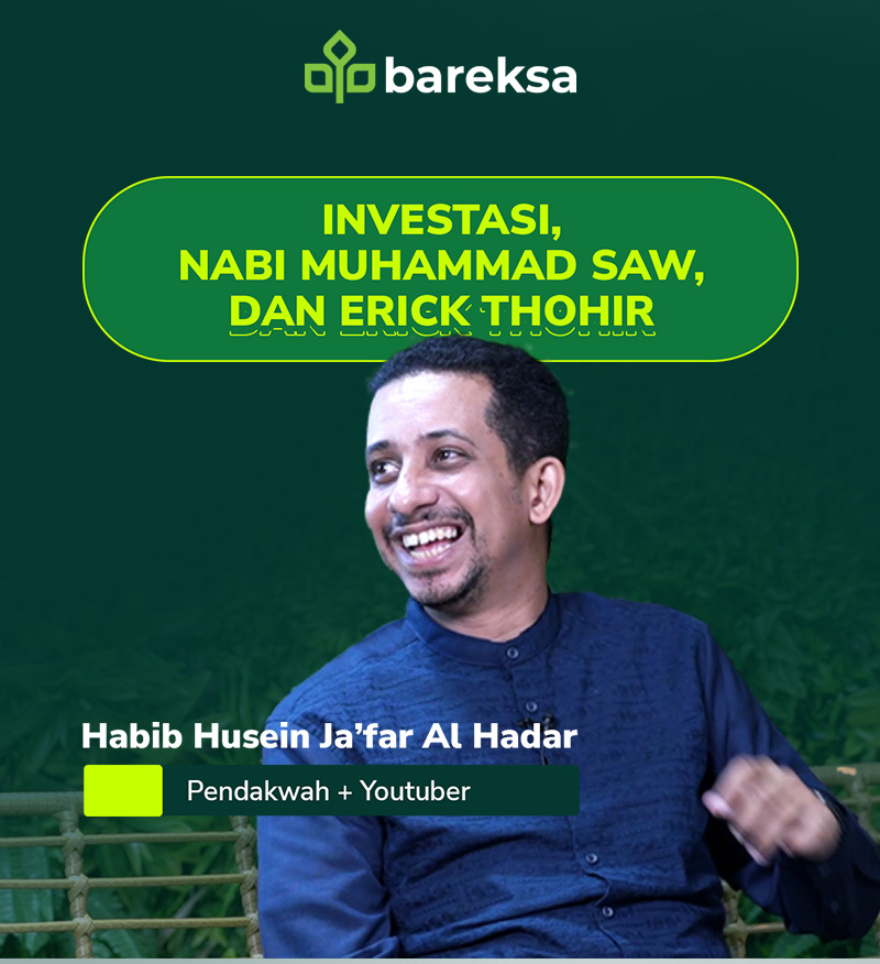 Habib Jafar Login Investasi Syariah di Bareksa, Ini Pahala Investasi Kata Nabi