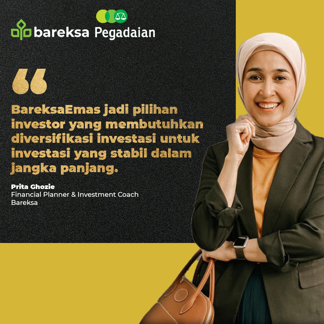 Prita Ghozie : Pastikan Emas Ada dalam Keranjang Investasi Kita!