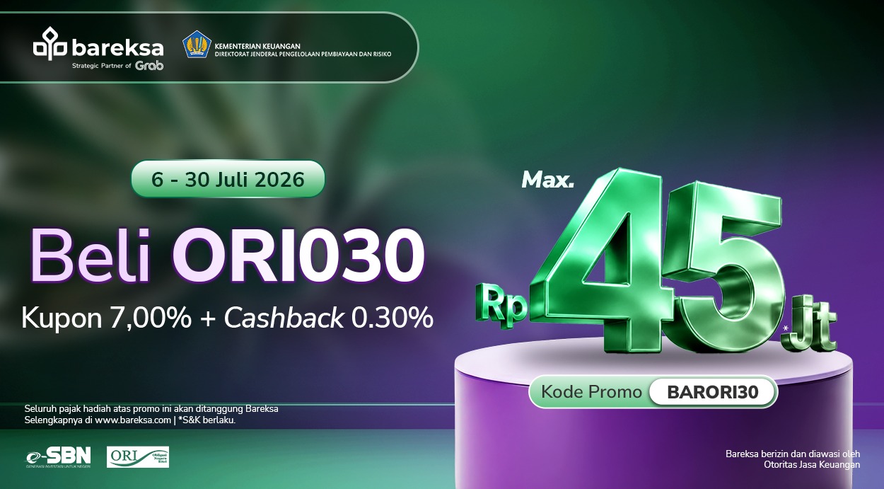 Promo SBN Ritel: Beli ORI030 di Bareksa, Raih Cashback hingga Rp45 Juta