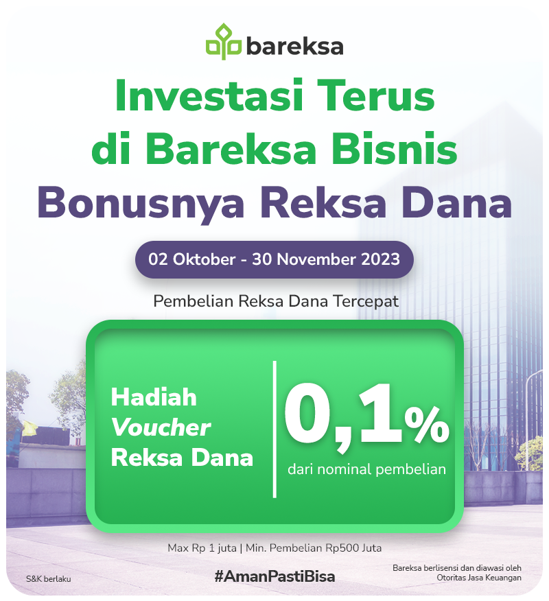 Promo Bareksa Bisnis: Investasi Reksadana untuk Institusi, Raih Cashback hingga Rp1 Juta