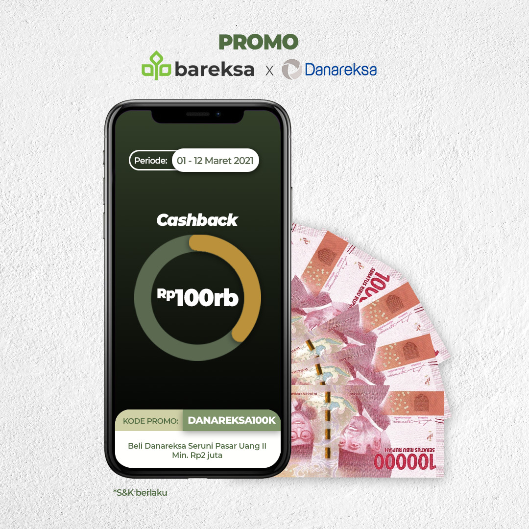 Beli Reksadana Danareksa, Bisa Raih Cashback Rp100 Ribu