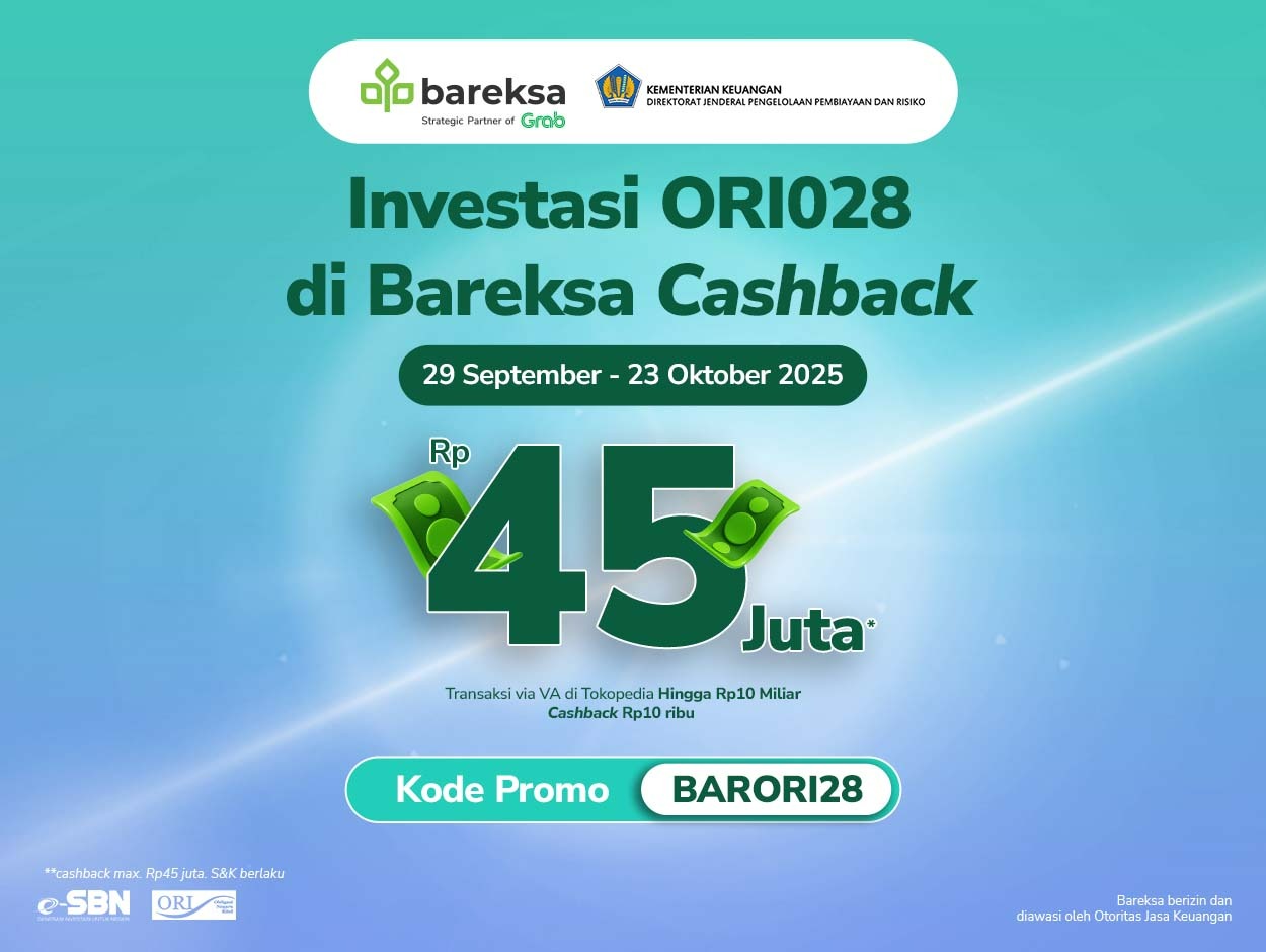 Promo SBN Ritel: Investasi ORI028 di Bareksa Berhadiah Tunai hingga Rp45 Juta, Return Jadi 5,95%