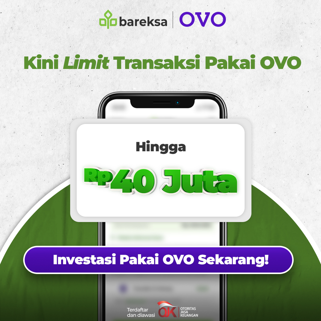 Limit Transaksi OVO Jadi Rp40 Juta, Maksimalkan Investasi Reksadana di Bareksa