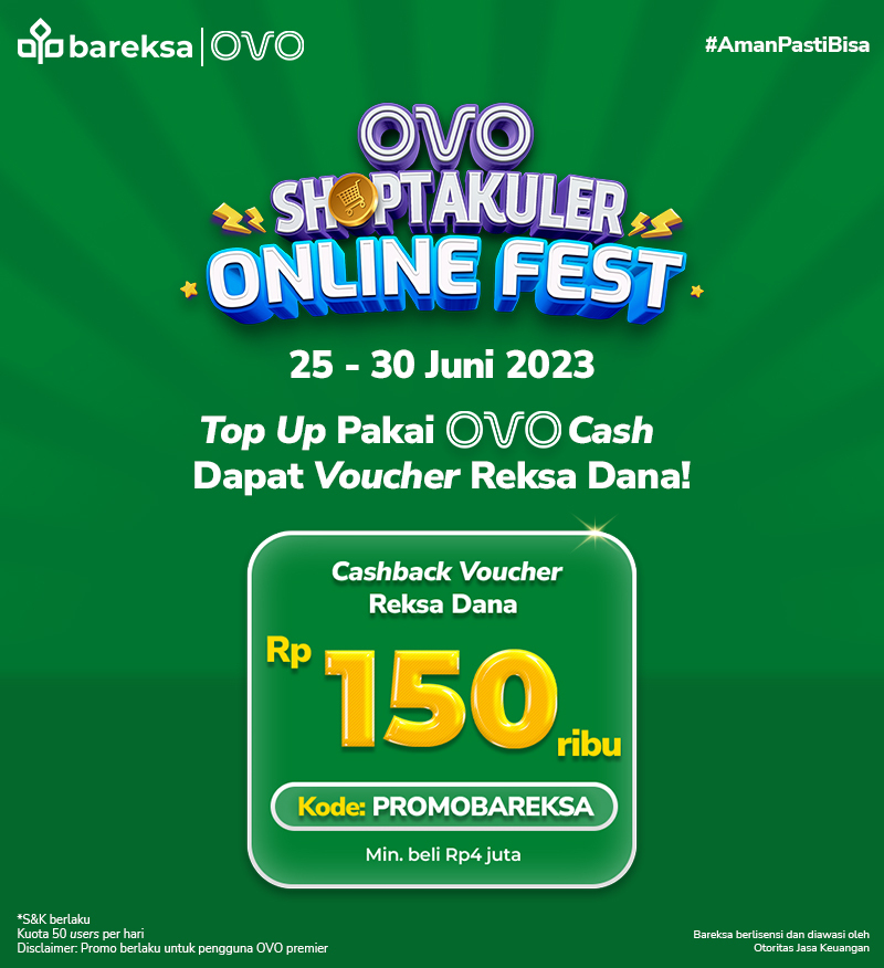 Promo OVO Shoptakuler: Investasi di Bareksa Raih Reksadana Rp150 Ribu