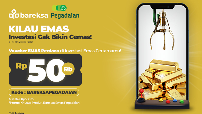 Promo Beli Tabungan Emas Pegadaian di Bareksa, Bisa Raih Hadiah Rp50 Ribu