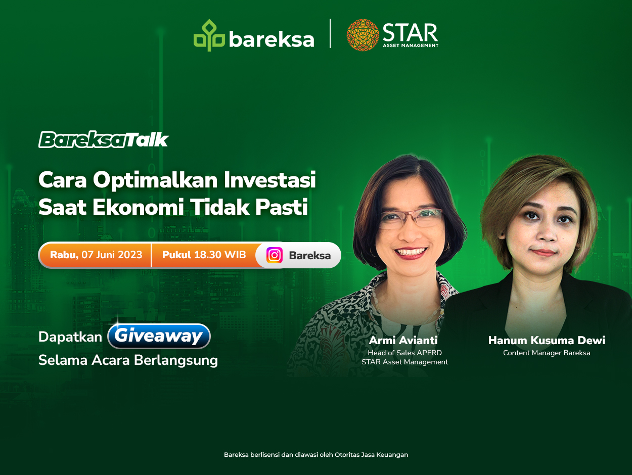 Cara Optimalkan Investasi Saat Ekonomi Tidak Pasti: Nonton IG Live Bareksa X STAR AM